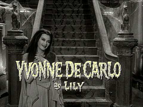 Yvonne DeCarlo as Lily Munster